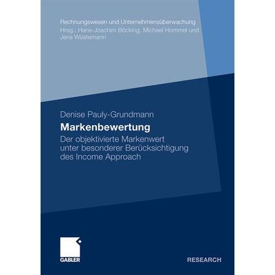 Markenbewertung, Taschenbuch von Denise Pauly-Grundmann, Betriebswirtschaftlicher Verlag Gabler, 978-3-8349-2491-9
