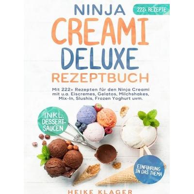 Ninja Creami Deluxe Rezeptbuch, Gebundene Ausgabe von Heike Klager, Bookmundo, 978-94-038-0726-3