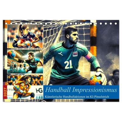 Handball Impressionismus, Künstlerische Handballaktionen im KI-Pinselstrich (Tischkalender 2027 DIN A5 quer), CALVENDO Monatskalender