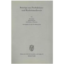 Beiträge zur Produktions- und Wachstumstheorie., Fachbücher von Wilhelm Krelle