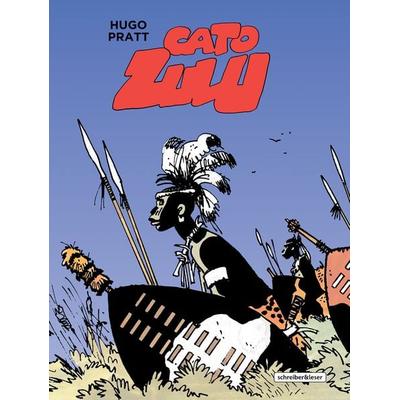 Cato Zulu, Gebundene Ausgabe von Hugo Pratt, Schreiber & Leser, 978-3-96582-184-2