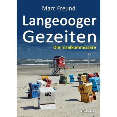 Langeooger Gezeiten. Ostfrieslandkrimi, Taschenbuch von Marc Freund, Klarant, 978-3-689-75263-7