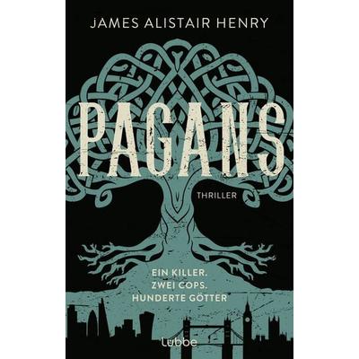 Pagans - Ein Killer. Zwei Cops. Hunderte Götter, Gebundene Ausgabe von James Alistair Henry, Lübbe, 978-3-7577-0132-1