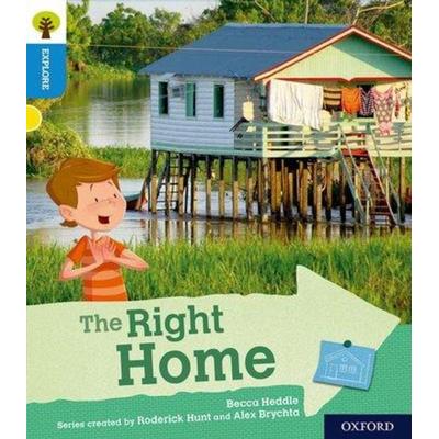 Oxford Reading Tree Explore with Biff, Chip and Kipper: Oxford Level 3: The Right Home, Taschenbuch von Becca Heddle, Oxford University Press,