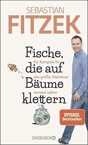 Sebastian Fitzek - Fische, die auf Bäume klettern: Ein Kompass für das große Abenteuer namens Leben - Preis vom 14.10.2026 23:07:16 h