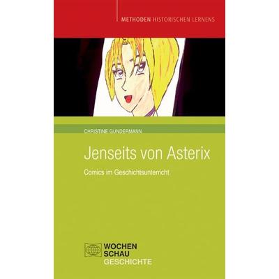 Jenseits von Asterix, Taschenbuch von Christine Gundermann, Wochenschau, 978-3-89974-299-2
