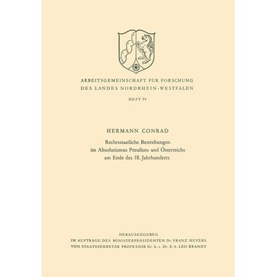 Rechtsstaatliche Bestrebungen im Absolutismus Preußens und Österreichs am Ende des 18. Jahrhunderts, Taschenbuch von Hermann Conrad, VS Verlag für