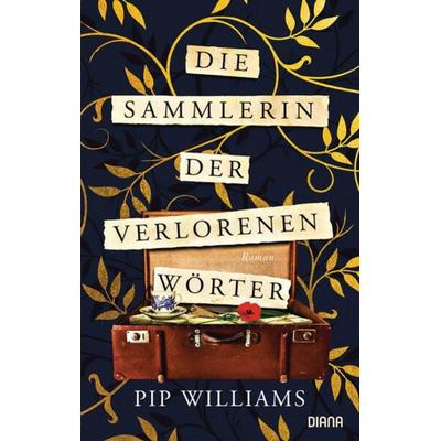 Die Sammlerin der verlorenen Wörter, Gebundene Ausgabe von Pip Williams, Diana