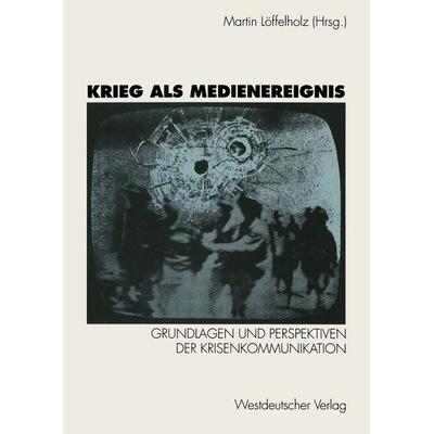 Krieg als Medienereignis, Taschenbuch von , VS Verlag für Sozialwissenschaften, 978-3-531-12332-5