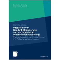 Integration von Goodwill-Bilanzierung und wertorientierter Unternehmenssteuerung, Fachbücher von Dominika Gödde