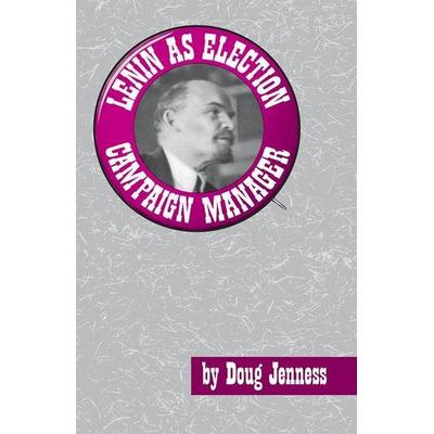 Lenin as Election Campaign Manager, von Doug Jenness, Pathfinder, 978-0-87348-201-1