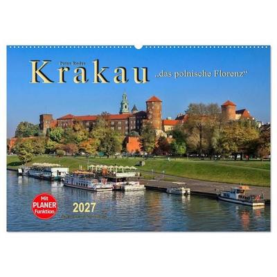 Krakau - das polnische Florenz (Wandkalender 2027 DIN A2 quer), CALVENDO Monatskalender