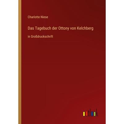 Das Tagebuch der Ottony von Kelchberg, Taschenbuch von Charlotte Niese, Outlook, 978-3-368-28946-1
