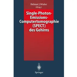 Single-Photon-Emissions-Computertomographie (SPECT) des Gehirns, Fachbücher von Helmut J. Wieler