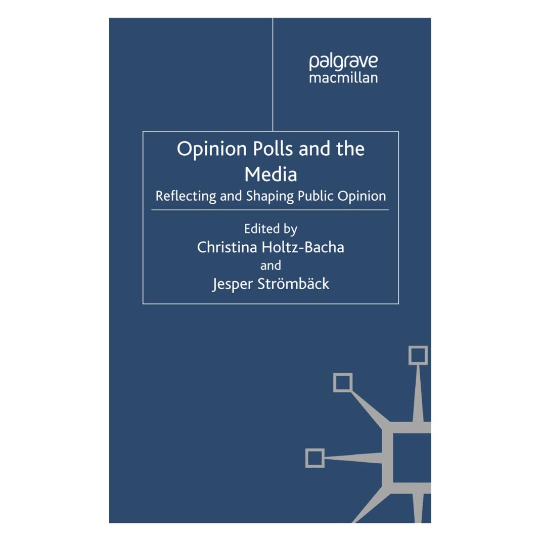 Springer Opinion Polls and the Media (Englisch, Softcover, C. Holtz-Bacha, J. Strömbäck) (55821538)