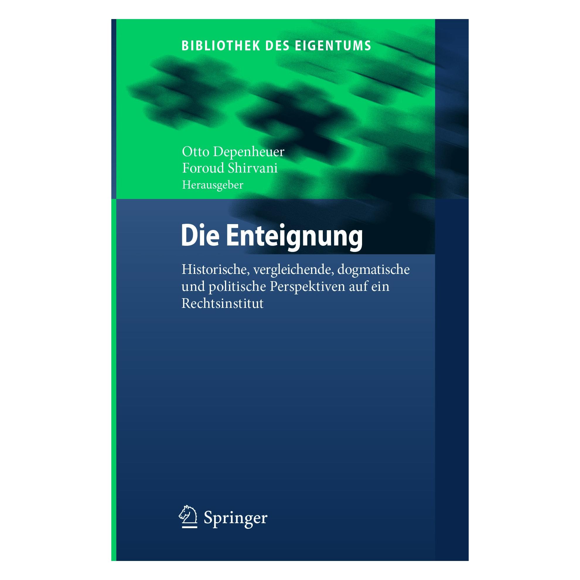 Springer Die Enteignung. (Deutsch, Hardcover, Foroud Shirvani, Otto Depenheuer) (9783662546895)