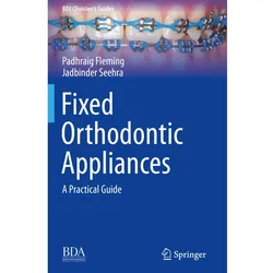 Fixed Orthodontic Appliances, Fachbücher von Jadbinder Seehra, Padhraig Fleming