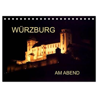 Würzburg am Abend (Tischkalender 2026 DIN A5 quer), CALVENDO Monatskalender