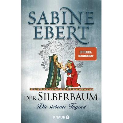 Der Silberbaum. Die siebente Tugend, Gebundene Ausgabe von Sabine Ebert, Knaur