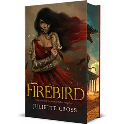 Firebird. Deluxe Edition, Belletristik von Juliette Cross
