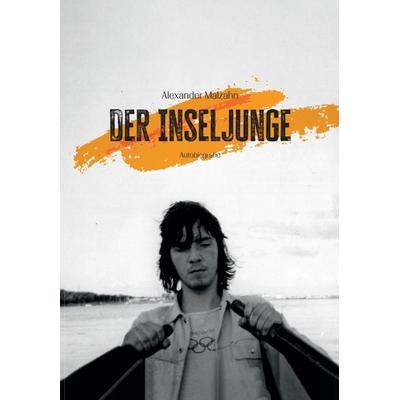 Der Inseljunge, Taschenbuch von Alexander Malzahn, Bücken & Sulzer, 978-3-947438-48-8