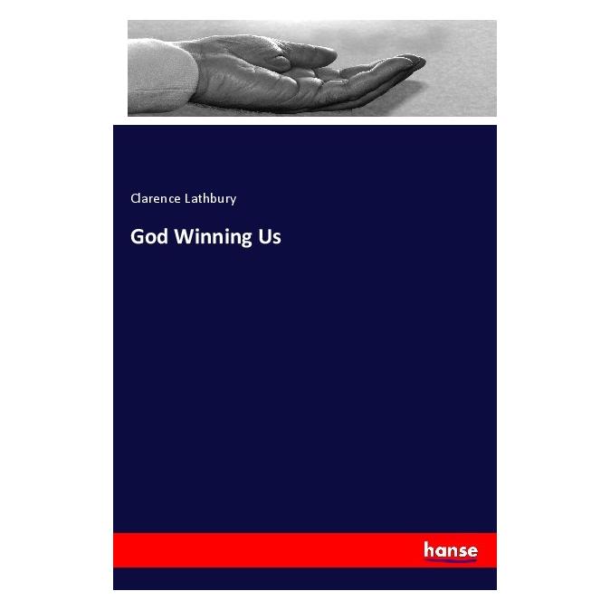 Hansebooks God Winning Us (Deutsch, Softcover, Clarence Lathbury) (56203924)