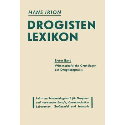 Drogisten-Lexikon Ein Lehr- und Nachschlagebuch für Drogisten und verwandte Berufe, Chemotechniker Laboranten, Großhandel und Industrie, Taschenbuch