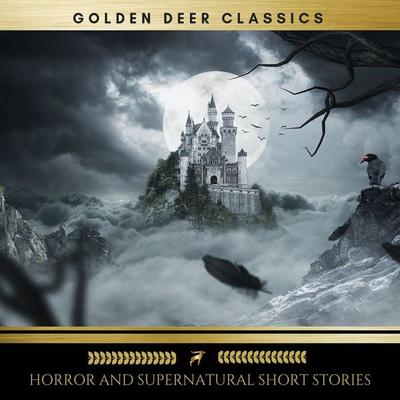 Classic Horror and Supernatural Short Stories (Golden Deer Classics) - Edgar Allan Poe,W.W. Jacobs,Washington Irving, Audio, 9782291046059