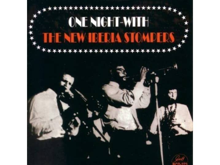 The New Iberia Stompers - One Night With The New Iberia Stomp