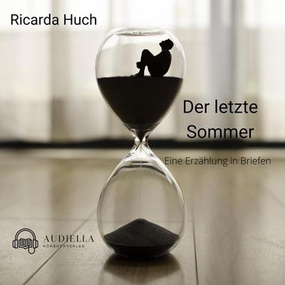 Der letzte Sommer - Ricarda Octavia Huch, Audio, 9783987623370