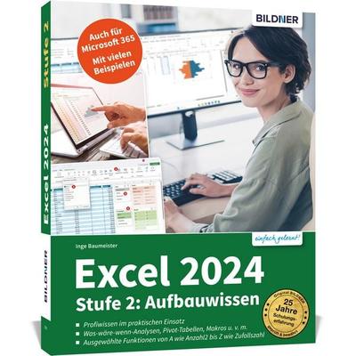 Excel 2024 - Stufe 2: Aufbauwissen, Taschenbuch von Inge Baumeister, Bildner Verlag, 978-3-8328-0723-8