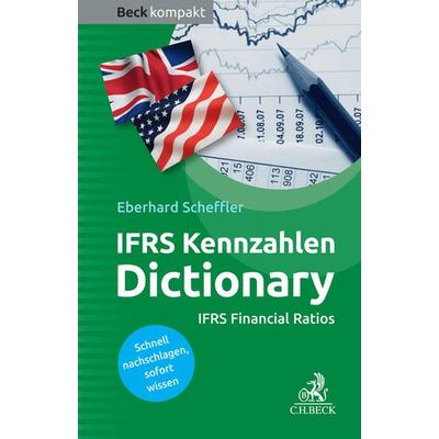 IFRS-Kennzahlen Dictionary, Taschenbuch von Eberhard Scheffler, C.H. Beck, 978-3-406-61769-0