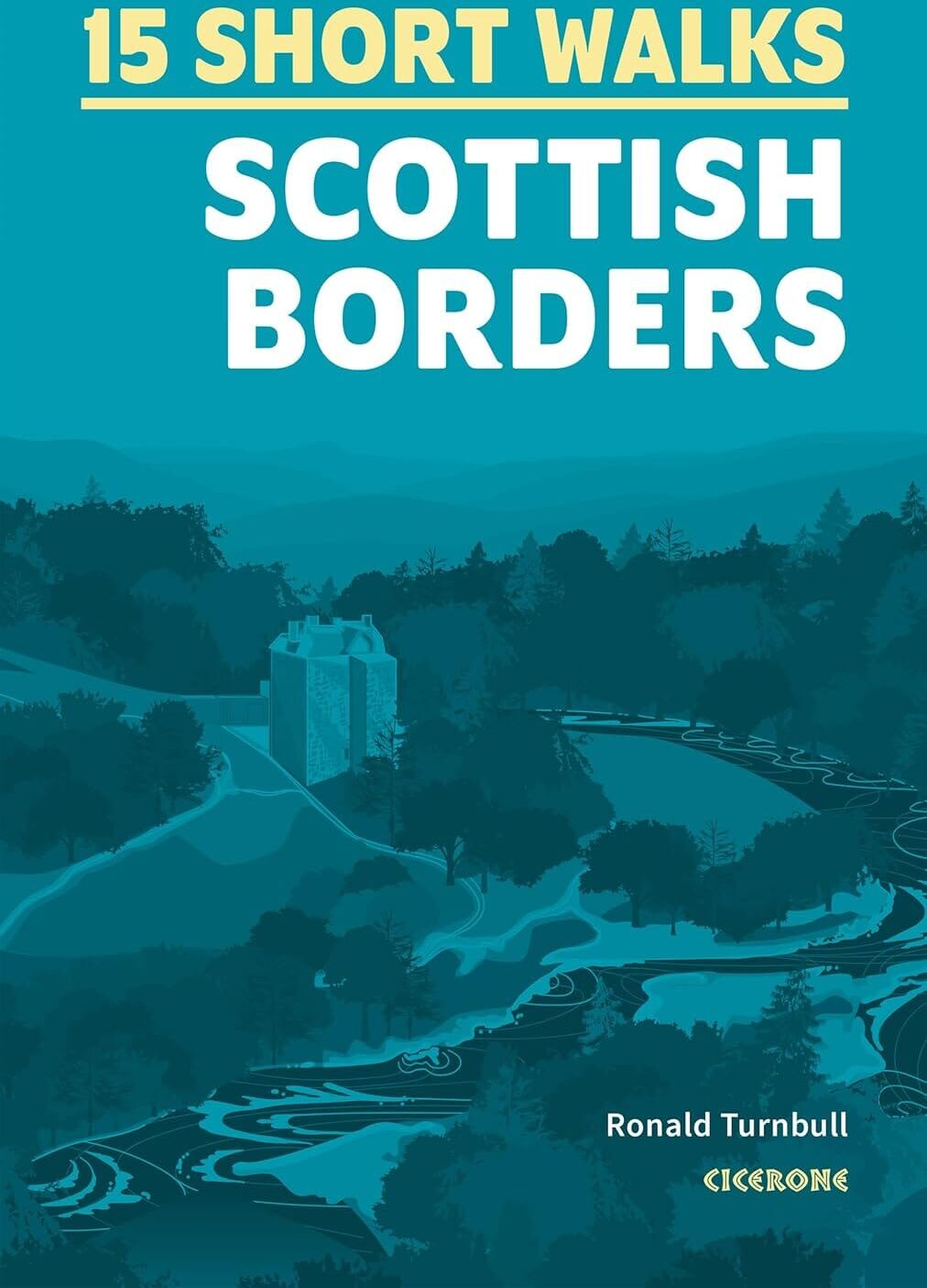 Guide de randonnées (en anglais) - 15 Short Walks in the Scottish Border   Cicerone
