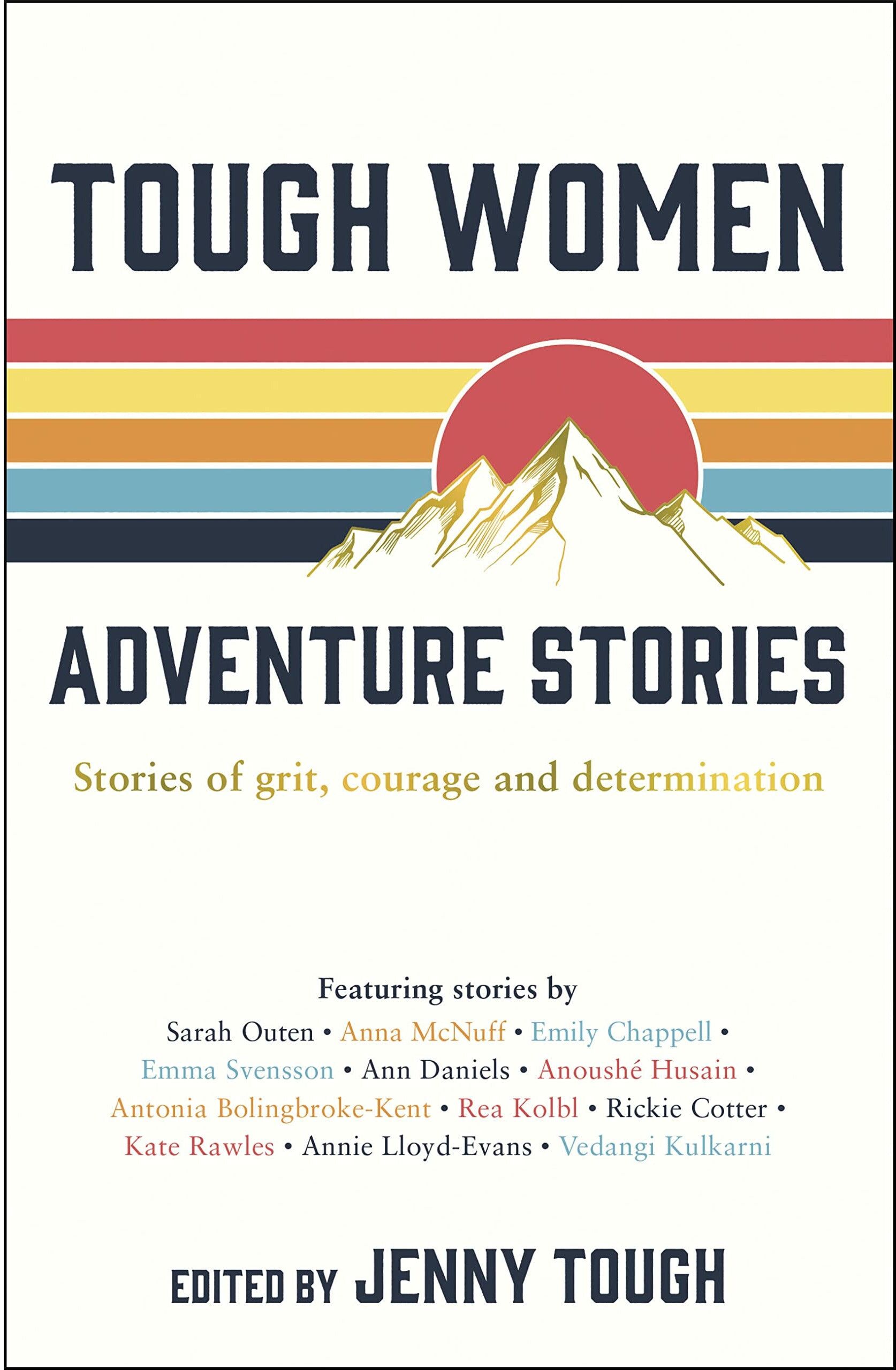 Summersdale Publishers Tough Women Adventure Stories: Stories of Grit, Courage and Determination by Jenny Tough