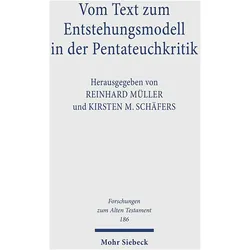 Vom Text zum Entstehungsmodell in der Pentateuchkritik, Fachbücher von Reinhard Müller, Kirsten M. Schäfers