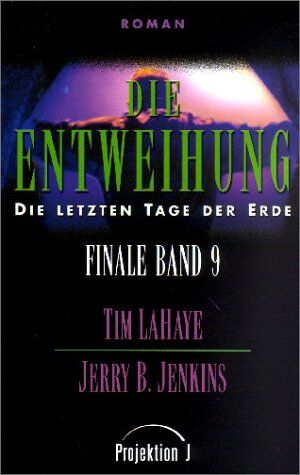 Tim LaHaye - Finale - die letzten Tage der Erde Bd.9: Die Entweihung - Preis vom 10.10.2026 11:48:34 h