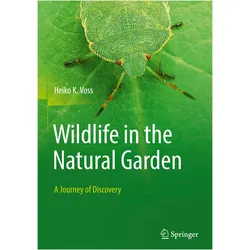Wildlife in the natural garden, Fachbücher von Heiko K. Voss