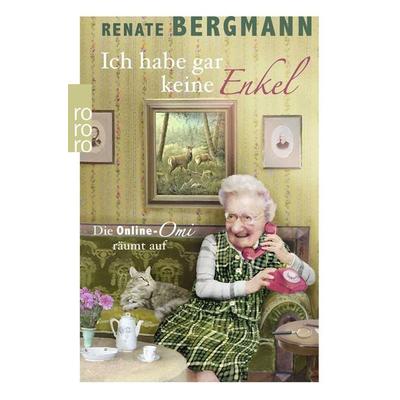 Ich habe gar keine Enkel, Taschenbuch von Renate Bergmann, Rowohlt Taschenbuch