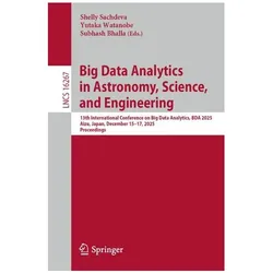 Big Data Analytics in Astronomy, Science, and Engineering, Fachbücher von Subhash Bhalla, Shelly Sachdeva, Yutaka Watanobe