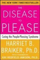 Braiker, Harriet B. - The Disease to Please: Curing the People-Pleasing Syndrome - Preis vom 19.10.2026 19:33:35 h
