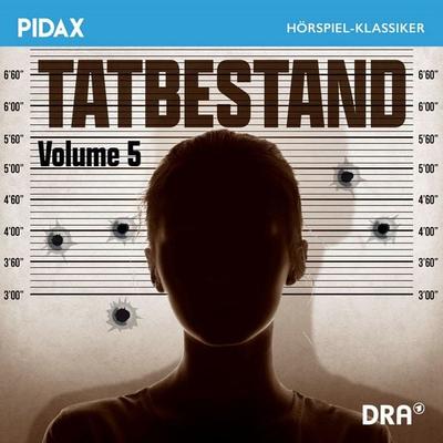 Tatbestand Vol. 5 - Gerhard Pötzsch,Jutta Schwarz,Katrin Lange,Gabriele Bigott,Eckhard Bahr, Audio, 4042564244175