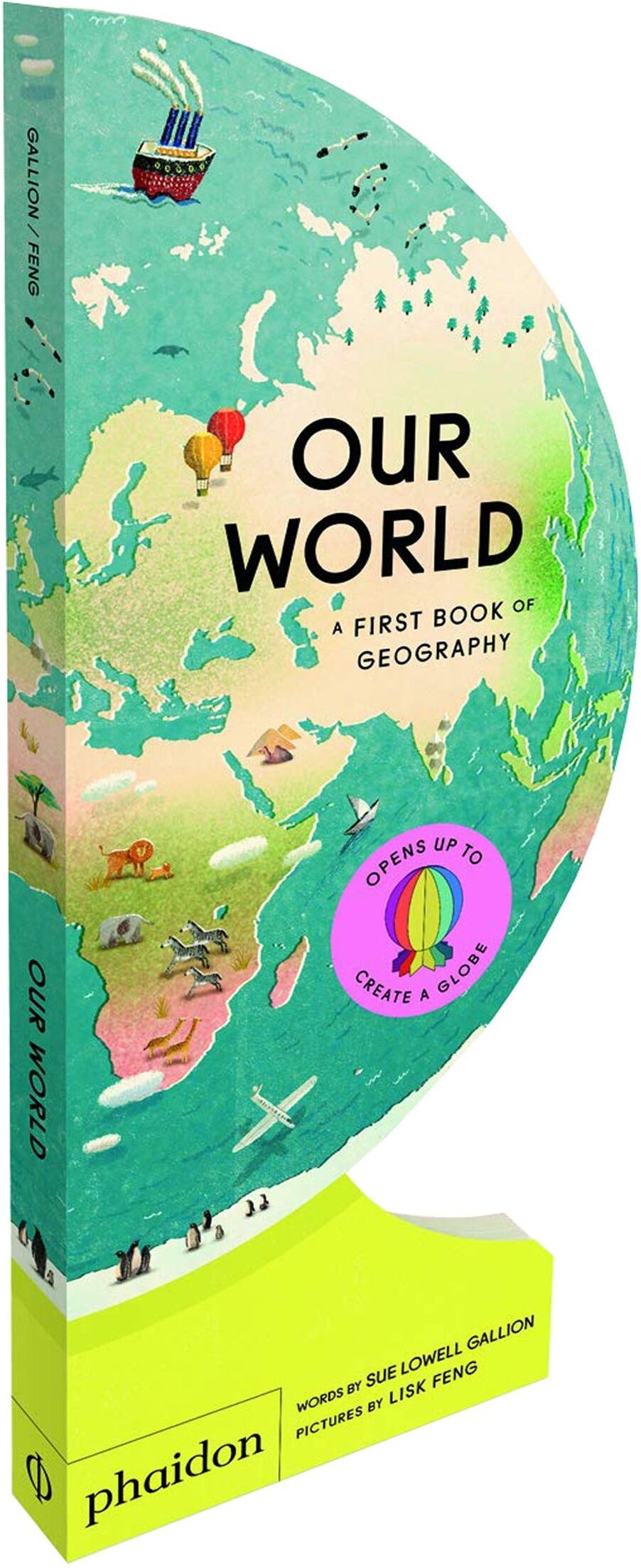 Phaidon Press Our World: A First Book of Geography by Sue Lowell Gallion