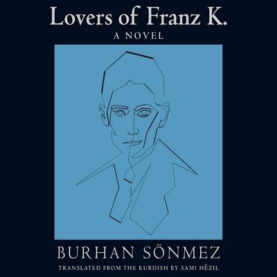 Lovers of Franz K. - Burhan Sönmez, Audio, 9781399192187