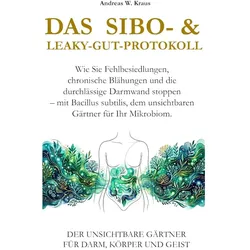 Das SIBO- & Leaky-Gut-Protokoll (Taschenbuch) - Andreas W. Kraus