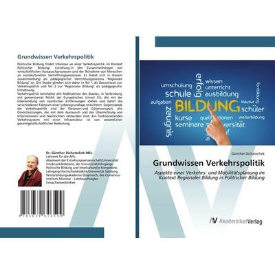 Grundwissen Verkehrspolitik, Taschenbuch von Günther Dichatschek, AV Akademikerverlag, 978-3-639-62659-9