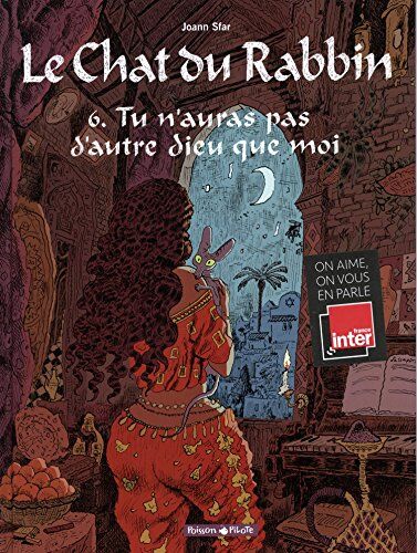 Joann Sfar - Le chat du rabbin. Vol. 6. Tu n'auras pas d'autre dieu que moi - Preis vom 17.10.2026 19:25:27 h