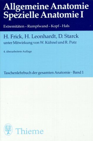 Hans Frick - Taschenlehrbuch der gesamten Anatomie I. Allgemeine Anatomie. Spezielle Anatomie I. Extremitäten, Rumpfwand, Kopf, Hals. Mit Schlüssel zum Gegenstandskatalog: BD 1 - Preis vom 09.10.2026 07:28:09 h