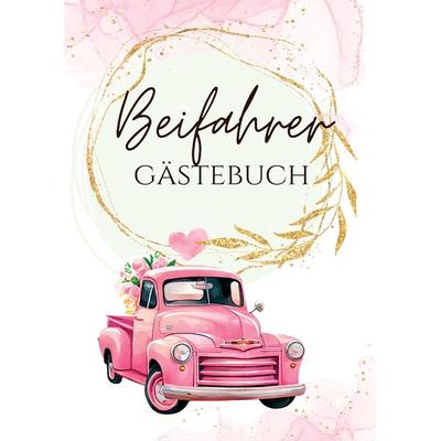 Beifahrer Gästebuch, Gebundene Ausgabe von Nora Milles,Anna Piok,Tatjana Dobslaw, Tredition, 978-3-347-92608-0