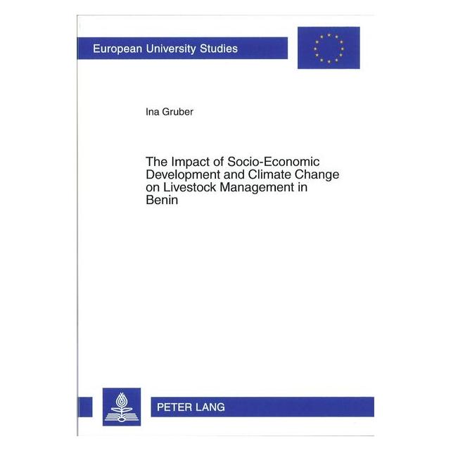 Peter Lang The Impact of Socio-Economic Development and Climate Change on Livestock Management in Benin (Englisch, Softcover, Ina Gruber) (56030966)