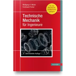 Technische Mechanik für Ingenieure, Fachbücher von Ferdinand Ferber, Wolfgang H. Müller